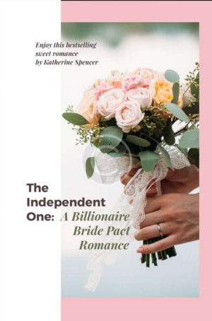 The Independent One: A Billionaire Bride Pact  Romance